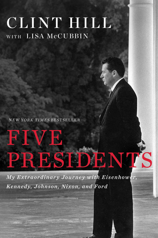 Five Presidents: My Extraordinary Journey with Eisenhower, Kennedy, Johnson, Nixon, and Ford The Happy Book Stack
