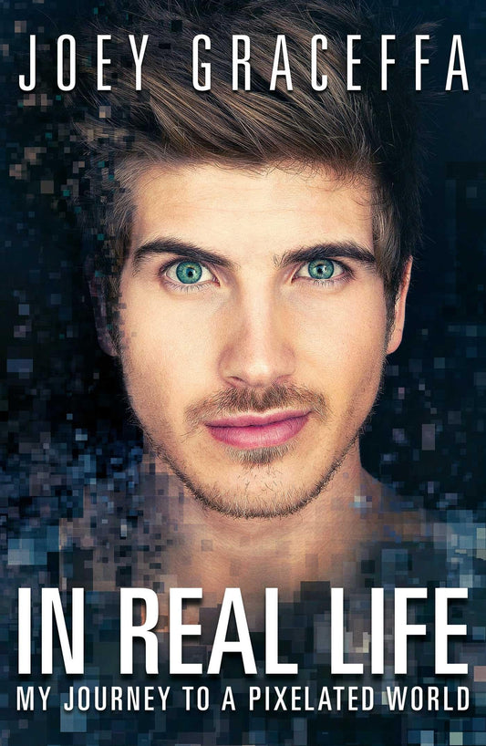 In Real Life: My Journey to a Pixelated World The Happy Book Stack