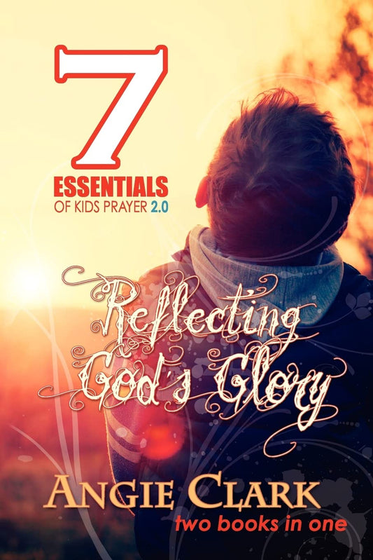 7 Essentials of Kids Prayer 2.0 - 9747