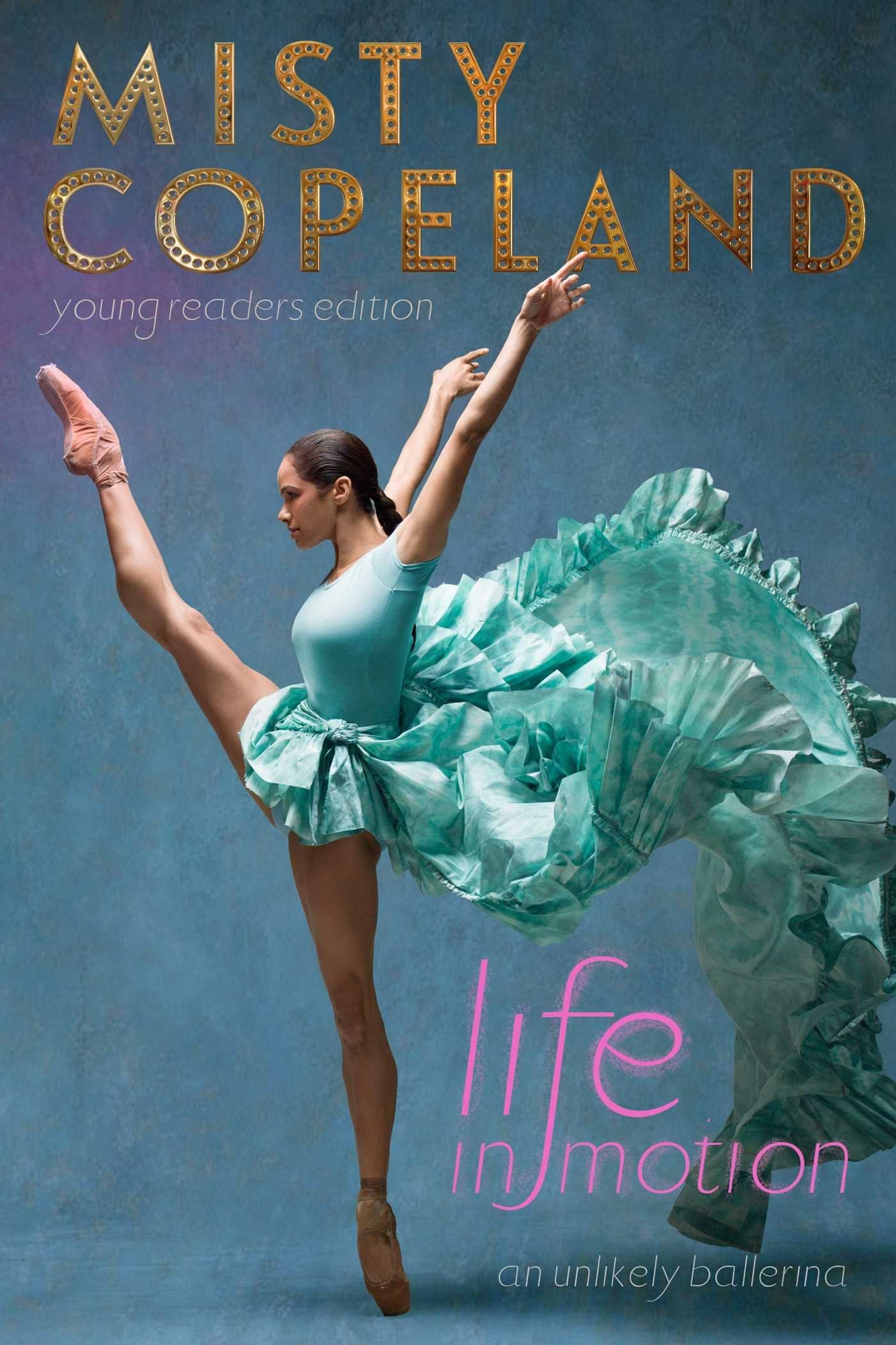 Life in Motion: An Unlikely Ballerina Young Readers Edition - 3585