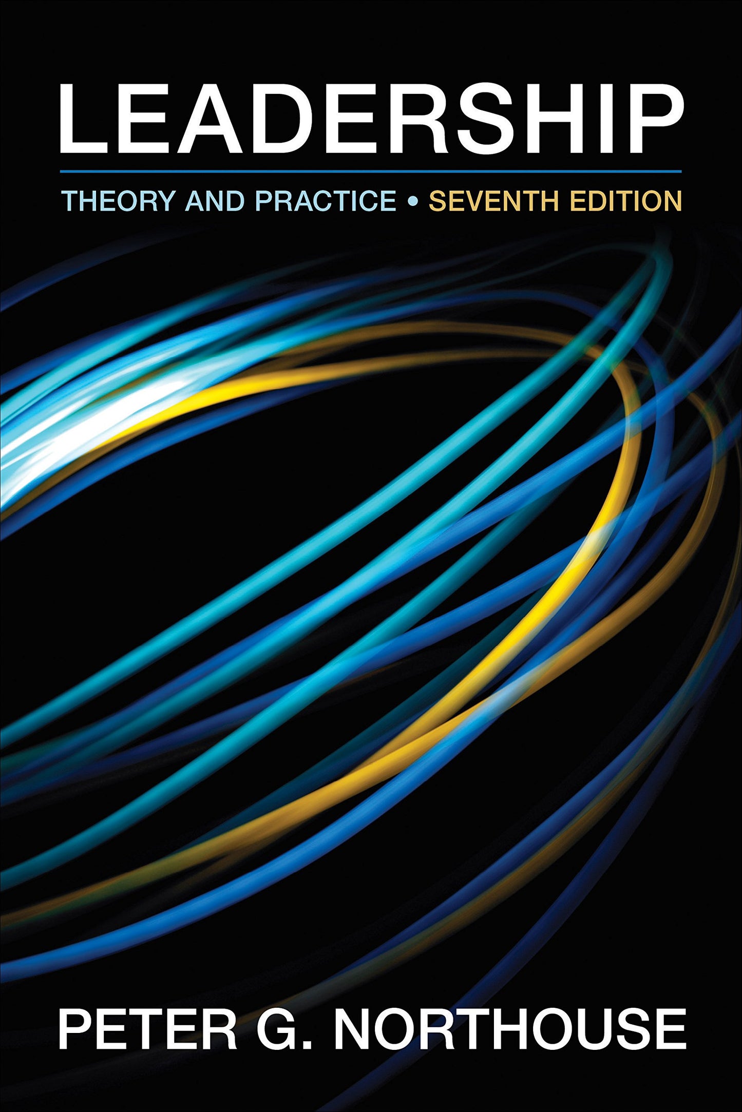 Leadership: Theory and Practice, 7th Edition - 9120