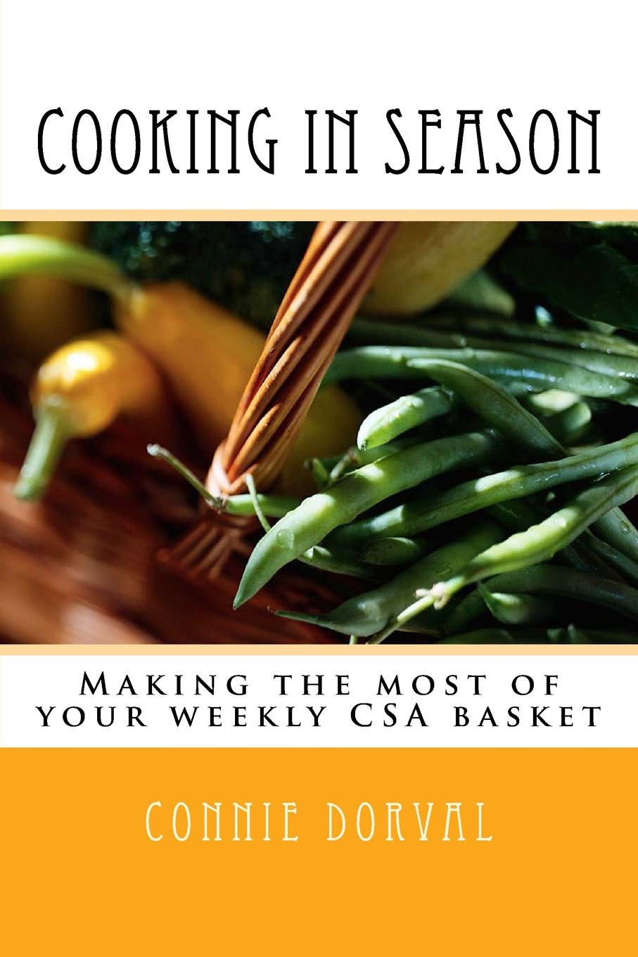 Cooking in Season: Making the most of your weekly CSA basket The Happy Book Stack