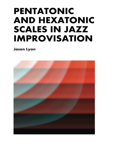 Pentatonic & Hexatonic Scales in Jazz Improvisation - 3886