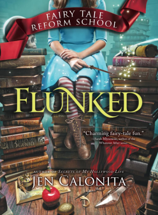 Flunked (Fairy Tale Reform School, 1) The Happy Book Stack