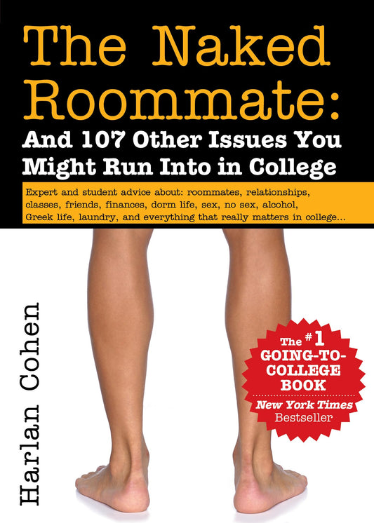 The Naked Roommate: And 107 Other Issues You Might Run Into in College (Essential College Life Survival Guide and Graduation Gift for Students, Banned Book) - 3183
