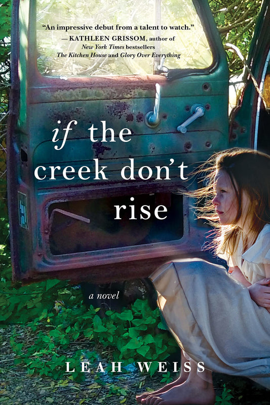 If the Creek Don't Rise: A Novel The Happy Book Stack