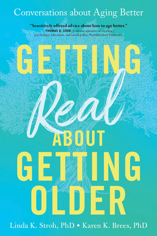 Getting Real about Getting Older: Conversations about Aging Better The Happy Book Stack