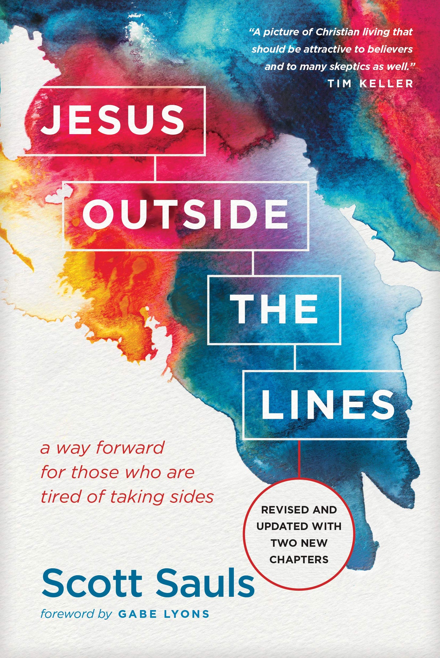 Jesus Outside the Lines: A Way Forward for Those Who Are Tired of Taking Sides - 6514