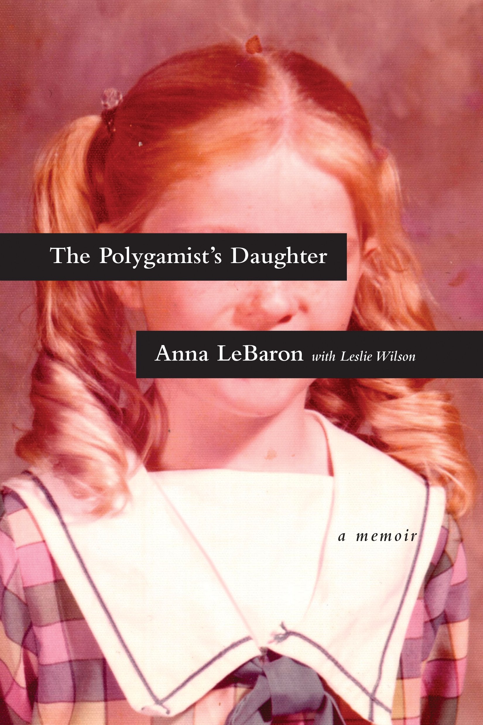 The Polygamist's Daughter: A Memoir The Happy Book Stack