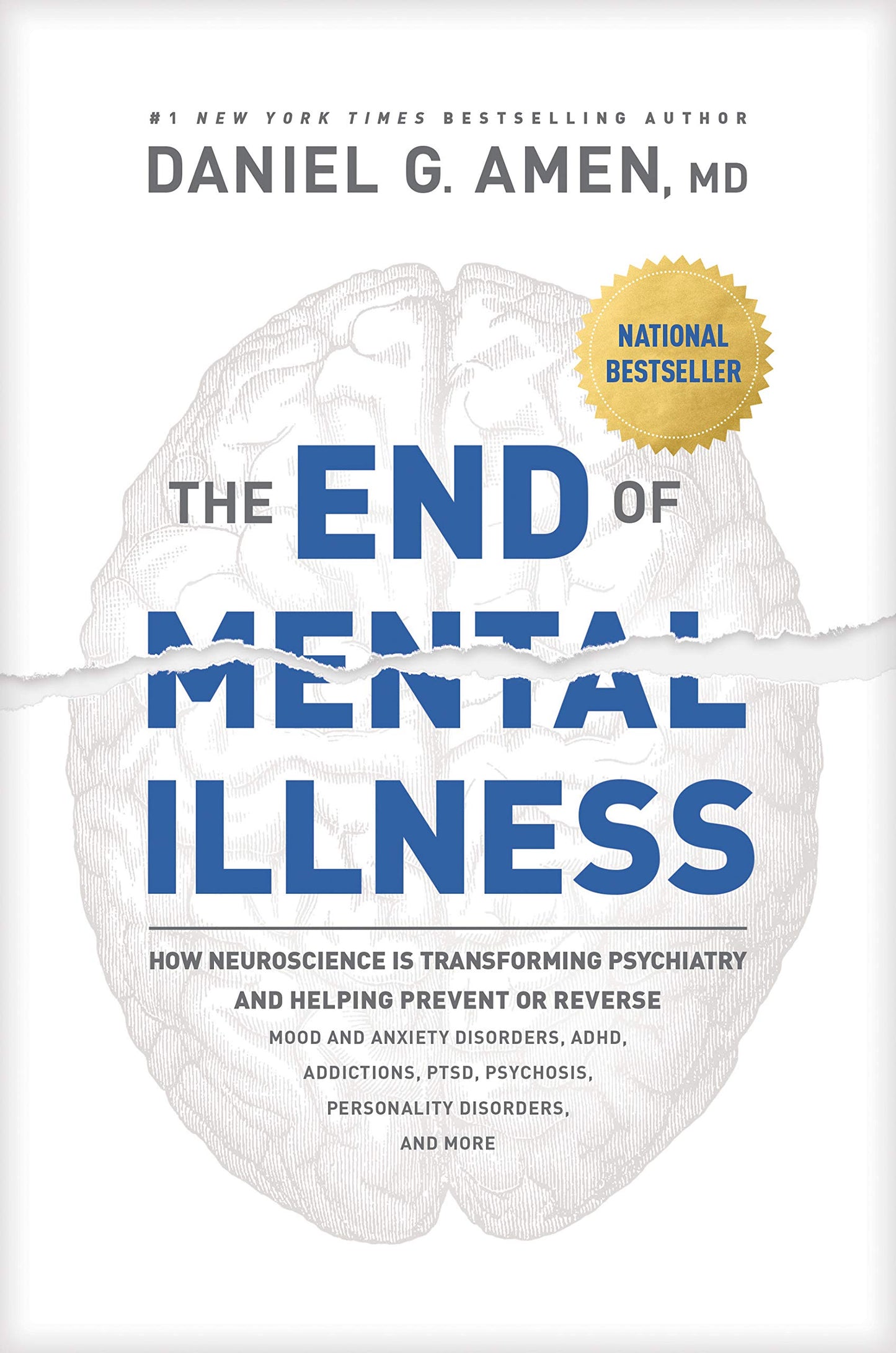 The End of Mental Illness: How Neuroscience Is Transforming Psychiatry and Helping Prevent or Reverse Mood and Anxiety Disorders, ADHD, Addictions, PTSD, Psychosis, Personality Disorders, and More The Happy Book Stack