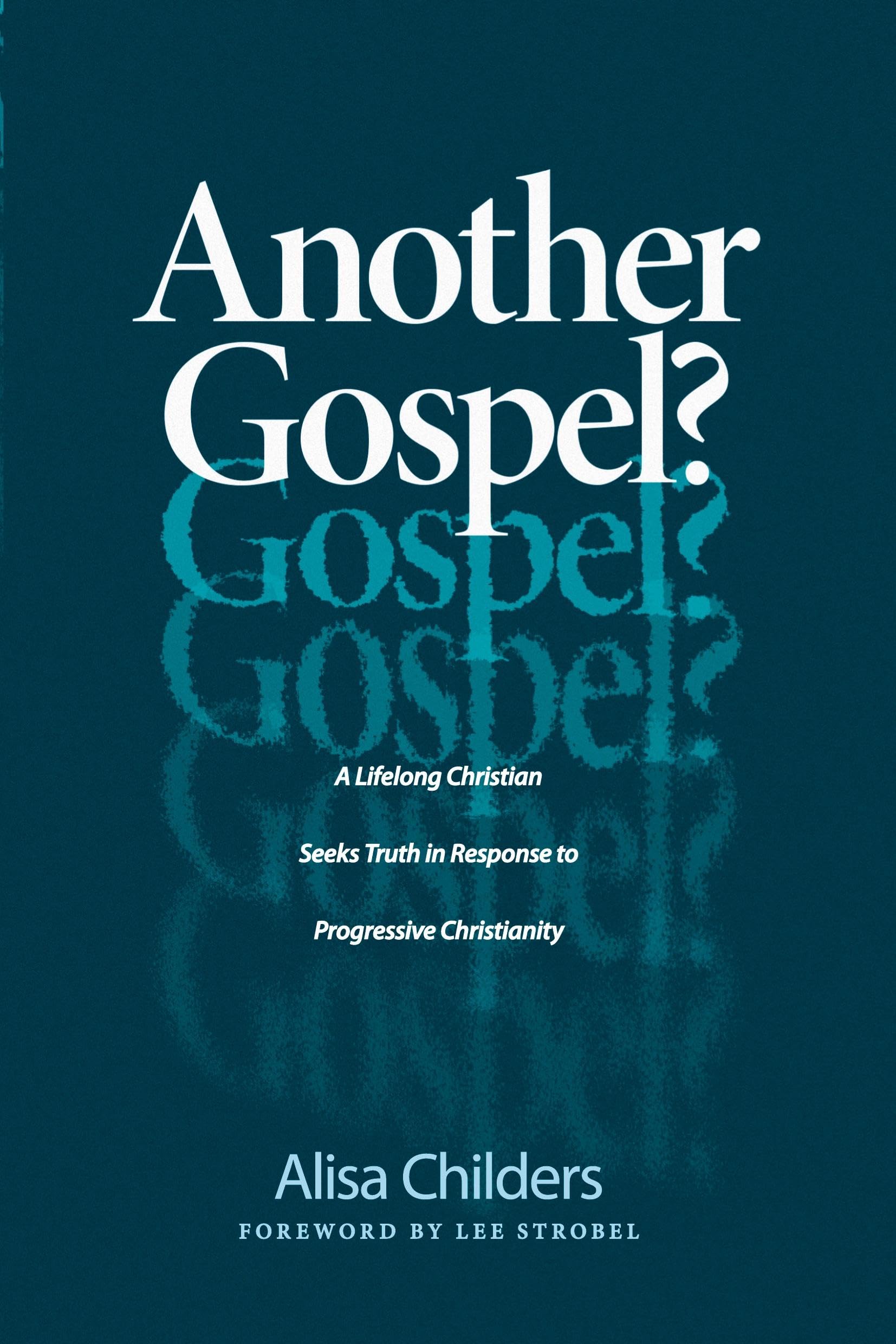 Another Gospel?: A Lifelong Christian Seeks Truth in Response to Progressive Christianity The Happy Book Stack