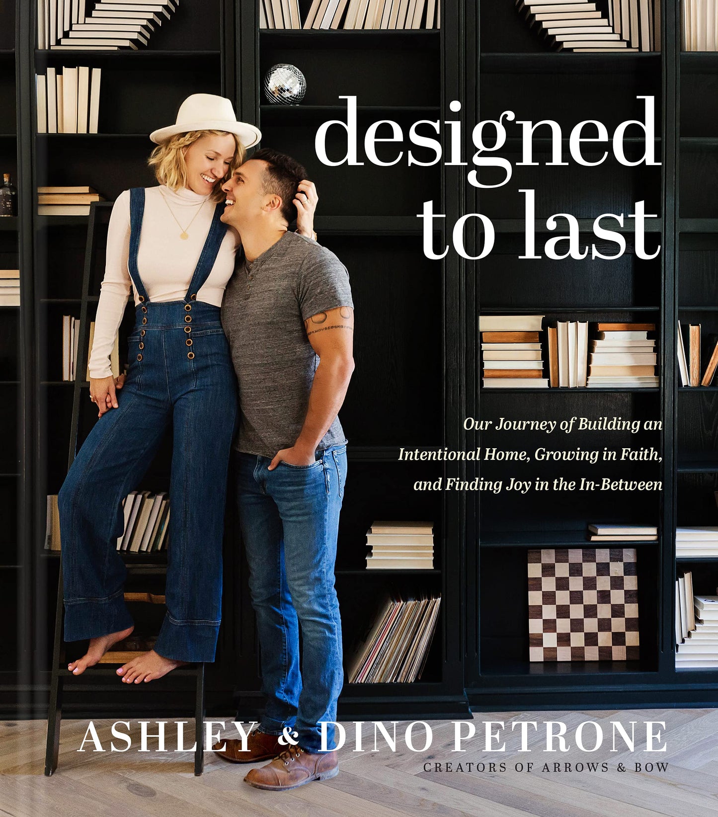 Designed to Last: Our Journey of Building an Intentional Home, Growing in Faith, and Finding Joy in the In-Between The Happy Book Stack