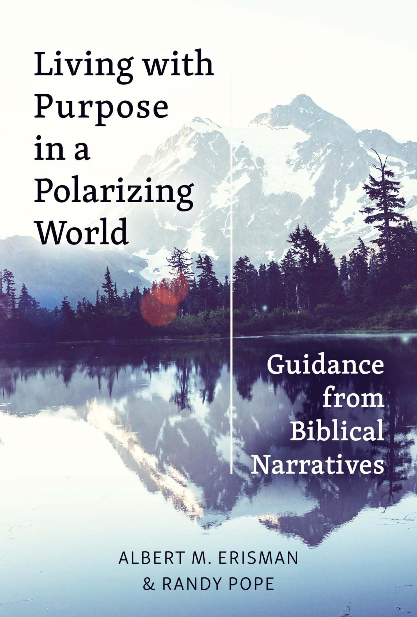 Living with Purpose in a Polarizing World: Guidance from Biblical Narratives - 54