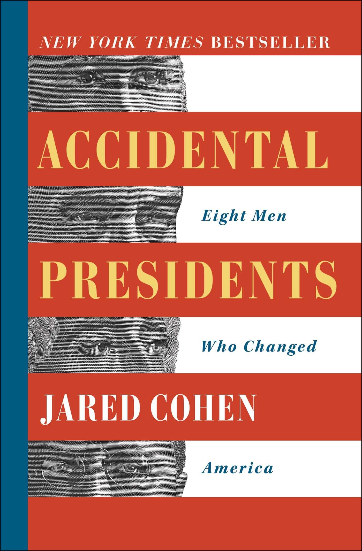 Accidental Presidents: Eight Men Who Changed America The Happy Book Stack