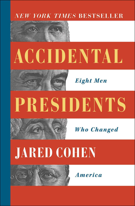 Accidental Presidents: Eight Men Who Changed America The Happy Book Stack