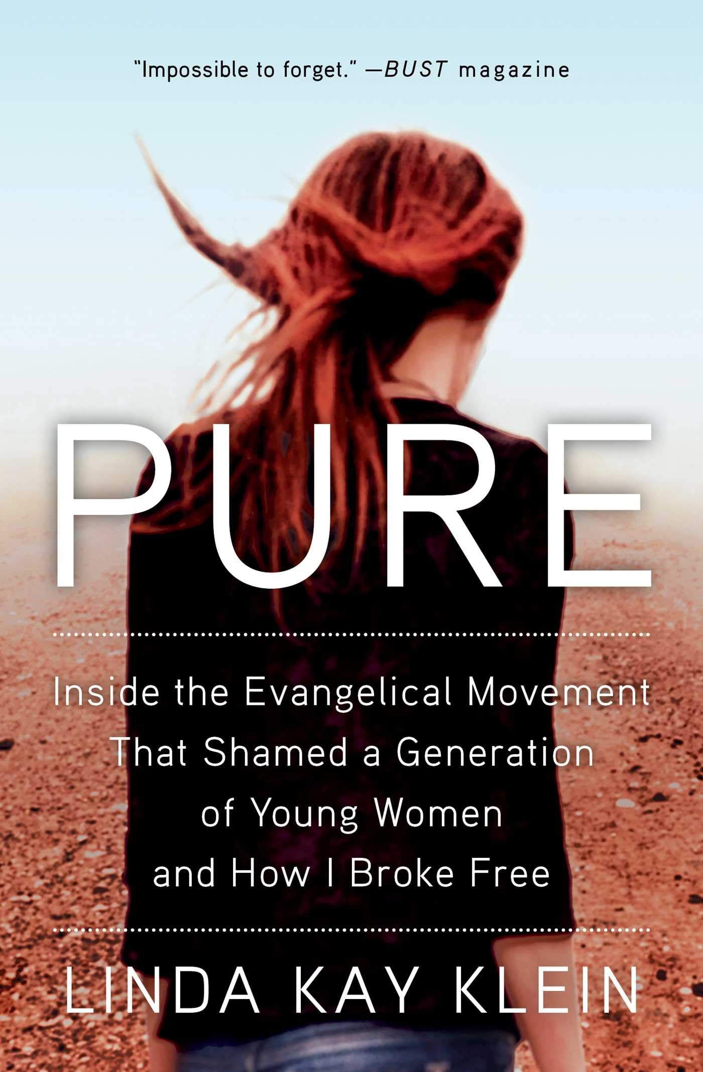 Pure: Inside the Evangelical Movement That Shamed a Generation of Young Women and How I Broke Free The Happy Book Stack