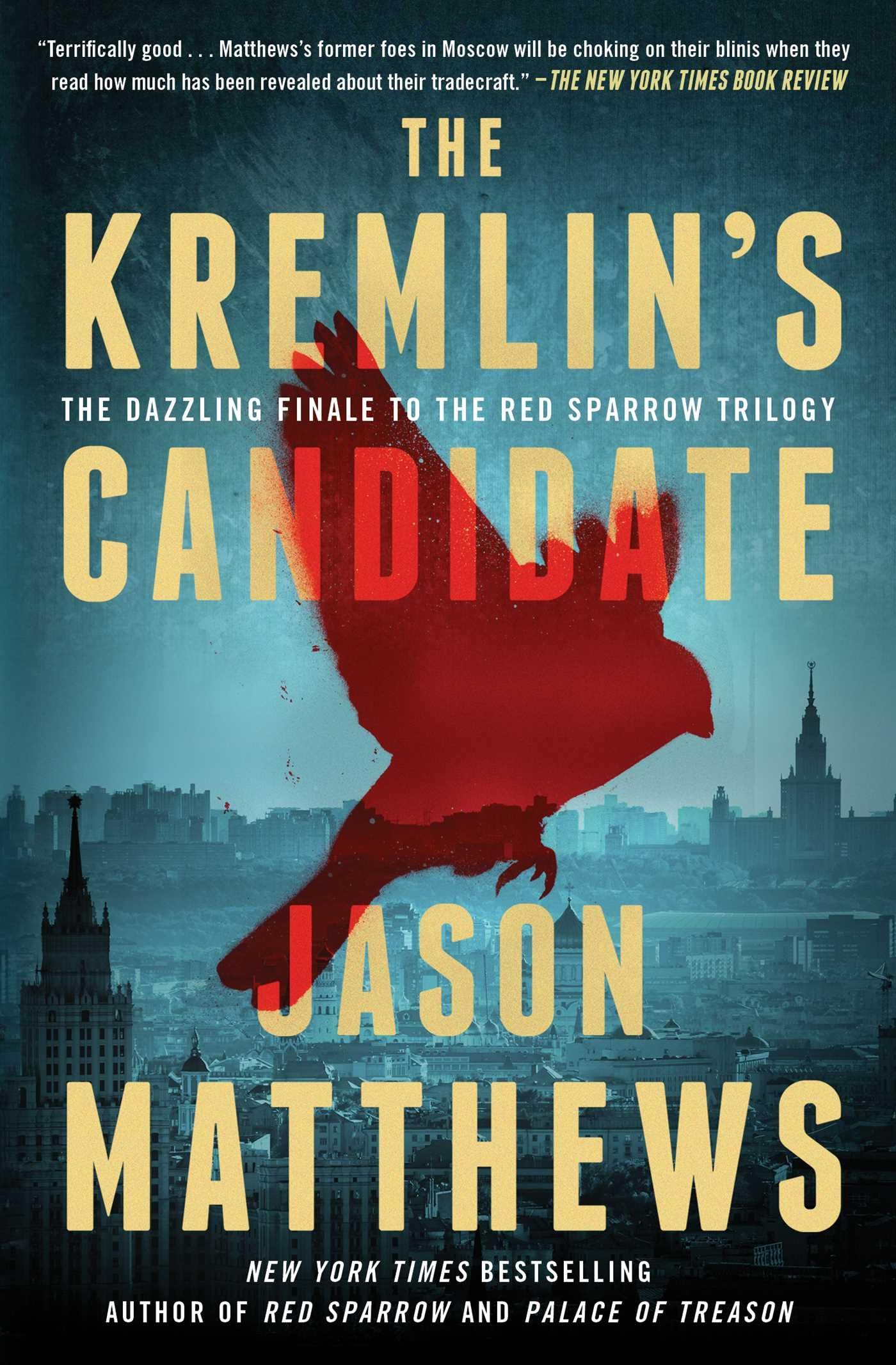 The Kremlin's Candidate: A Novel (3) (The Red Sparrow Trilogy) The Happy Book Stack