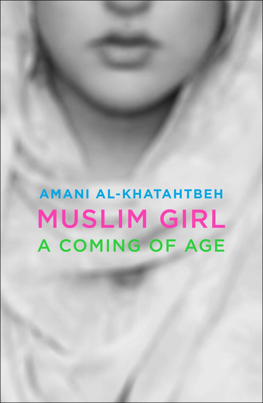Muslim Girl: A Coming of Age The Happy Book Stack