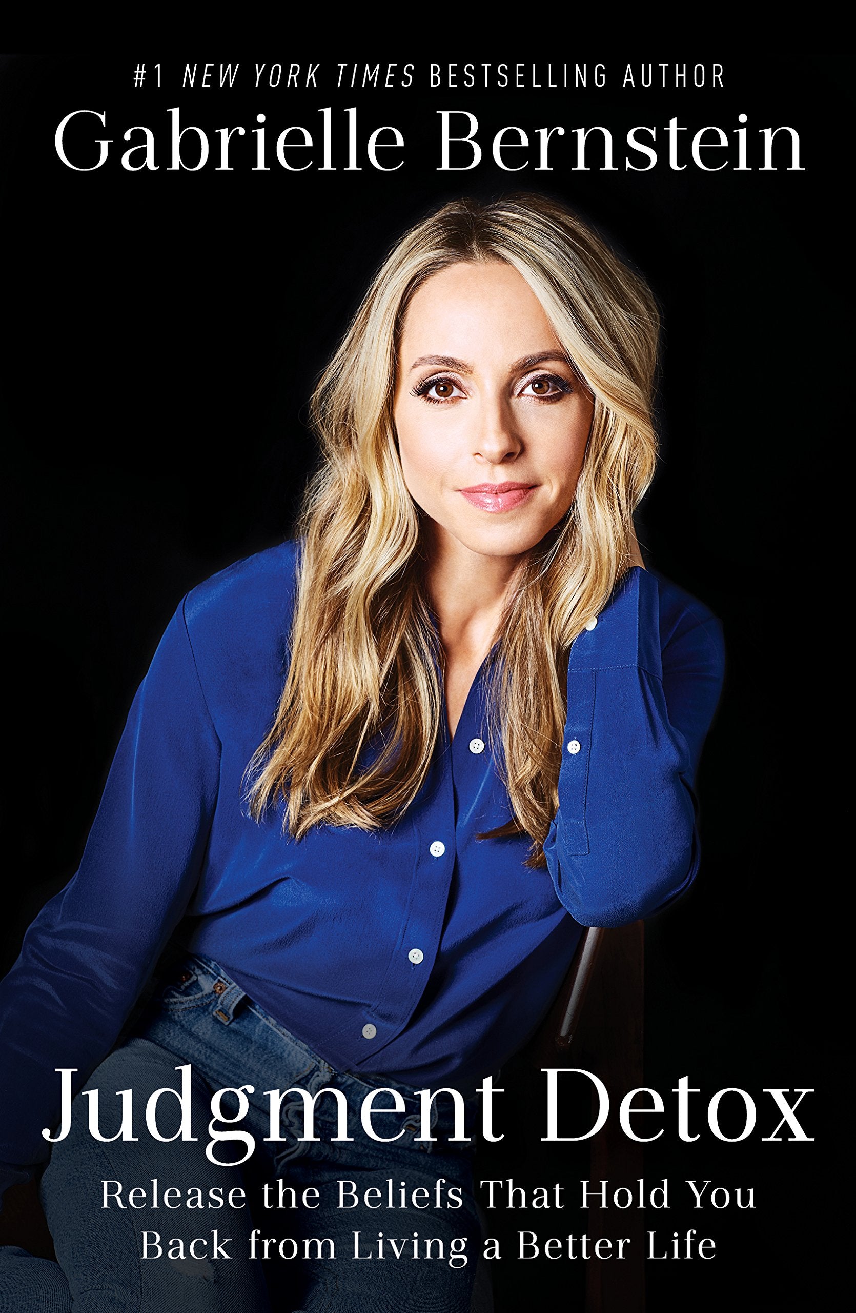 Judgment Detox: Release the Beliefs That Hold You Back From Living a Better Life by Gabrielle Bernstein Comes With a Clear, Proactive, Step-by-step Process The Happy Book Stack
