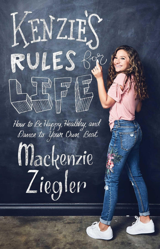 Kenzie's Rules for Life: How to Be Happy, Healthy, and Dance to Your Own Beat The Happy Book Stack