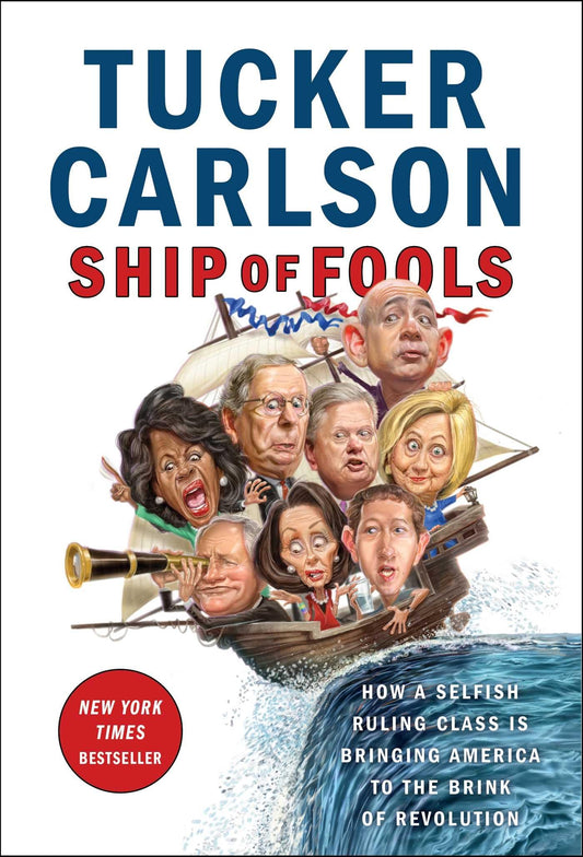 Ship of Fools: How a Selfish Ruling Class Is Bringing America to the Brink of Revolution - 9049
