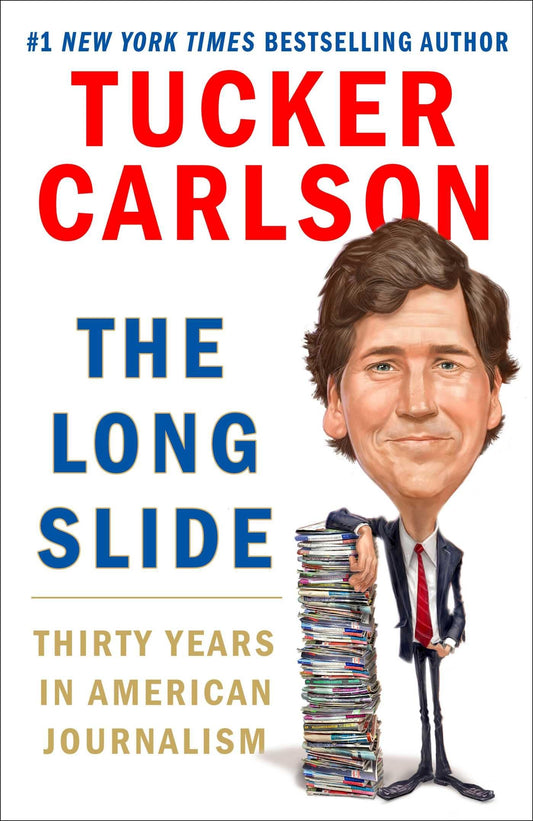 The Long Slide: Thirty Years in American Journalism The Happy Book Stack