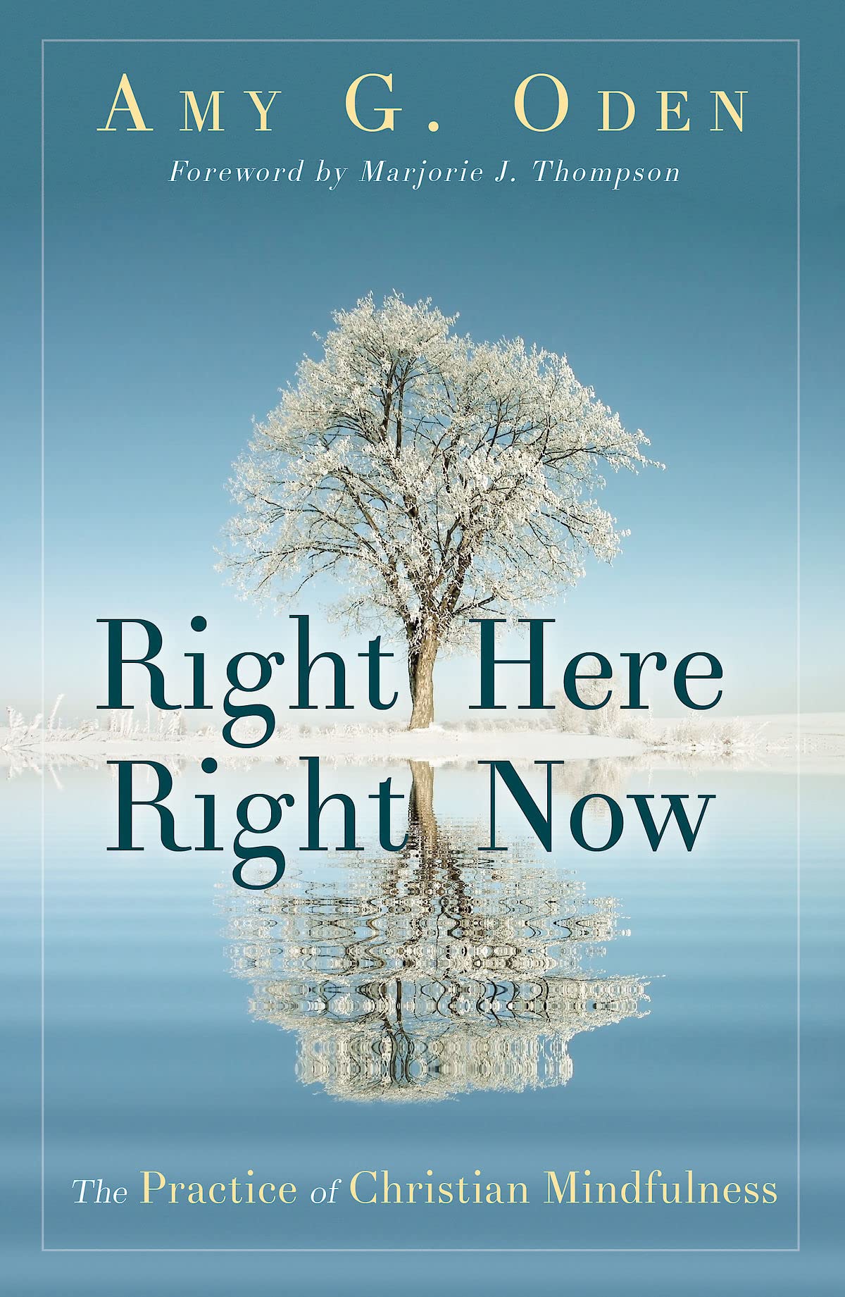 Right Here Right Now: The Practice of Christian Mindfulness The Happy Book Stack
