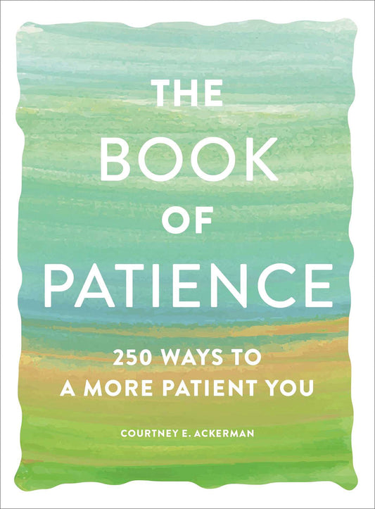 The Book of Patience: 250 Ways to a More Patient You (Book of Series) The Happy Book Stack