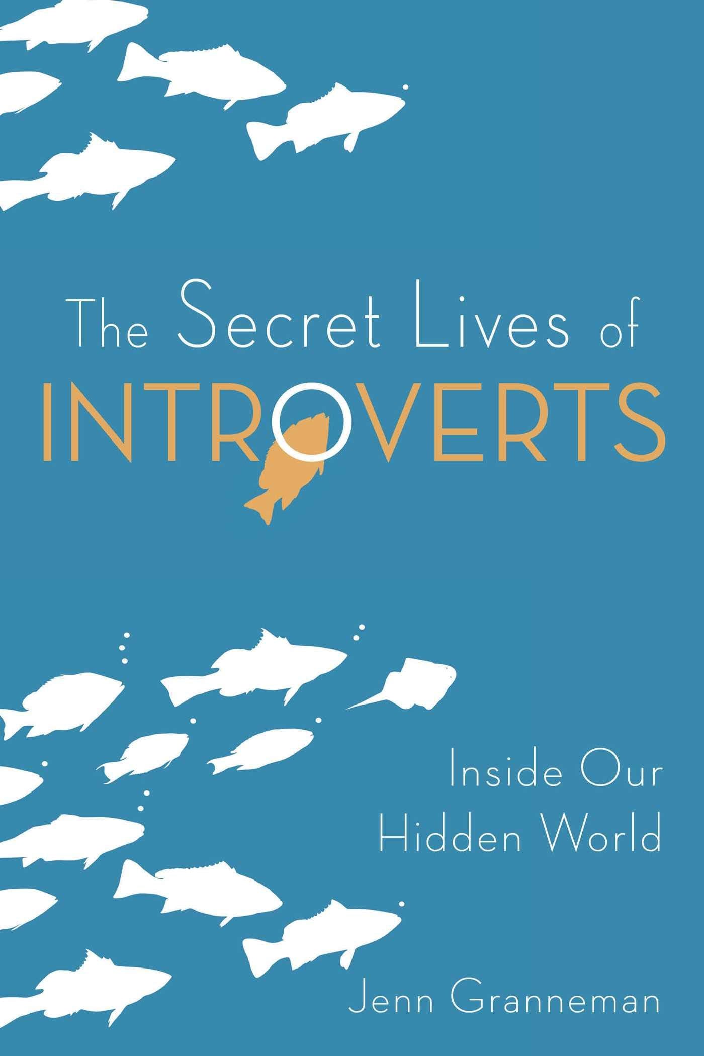The Secret Lives of Introverts: Inside Our Hidden World The Happy Book Stack
