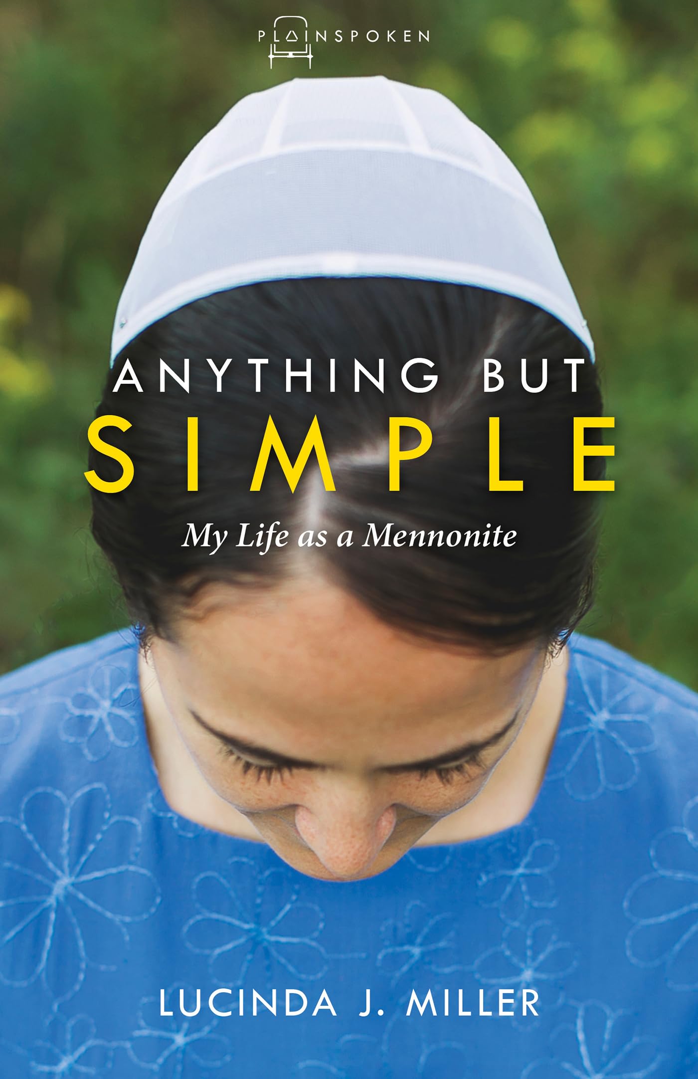 Anything But Simple: My Life as a Mennonite (Plainspoken) The Happy Book Stack