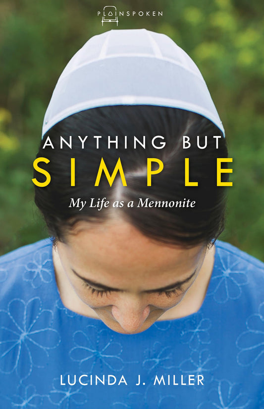 Anything But Simple: My Life as a Mennonite (Plainspoken) The Happy Book Stack