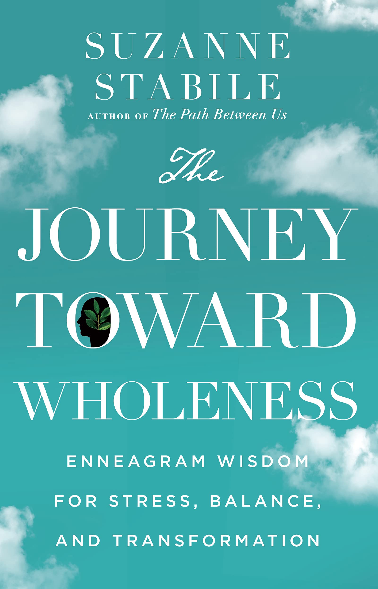 The Journey Toward Wholeness: Enneagram Wisdom for Stress, Balance, and Transformation The Happy Book Stack
