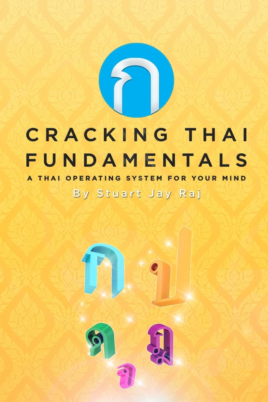 Cracking Thai Fundamentals: A Thai Operating System for your Mind The Happy Book Stack