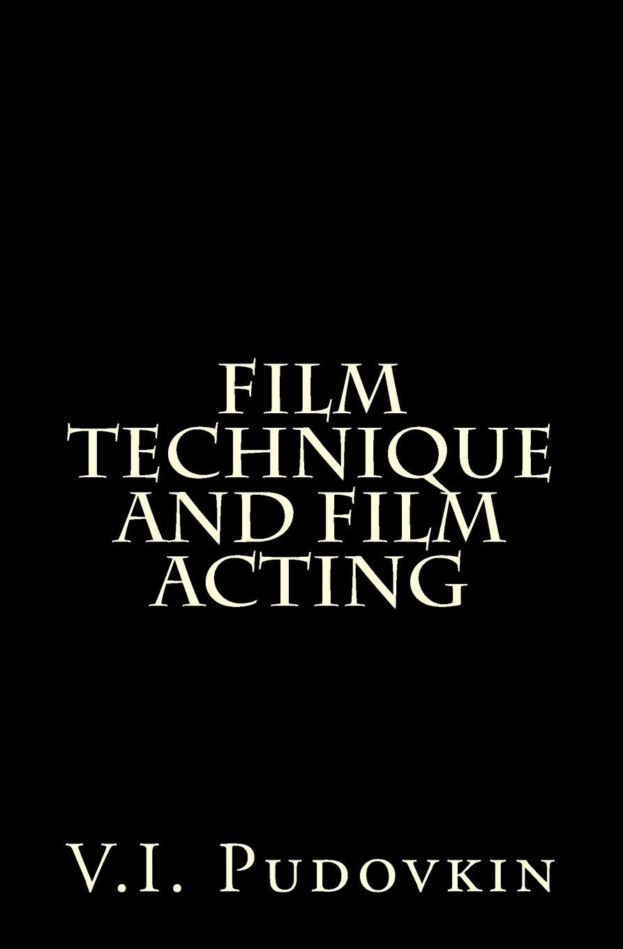 Film Technique And Film Acting The Happy Book Stack