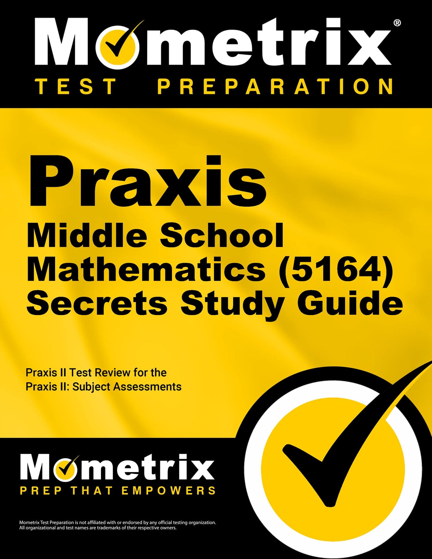 Praxis Middle School Mathematics (5164) Secrets Study Guide: Exam Review and Practice Test for the Praxis Subject Assessments The Happy Book Stack