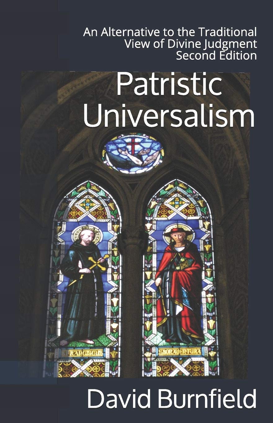 Patristic Universalism: An Alternative to the Traditional View of Divine Judgment - 9625