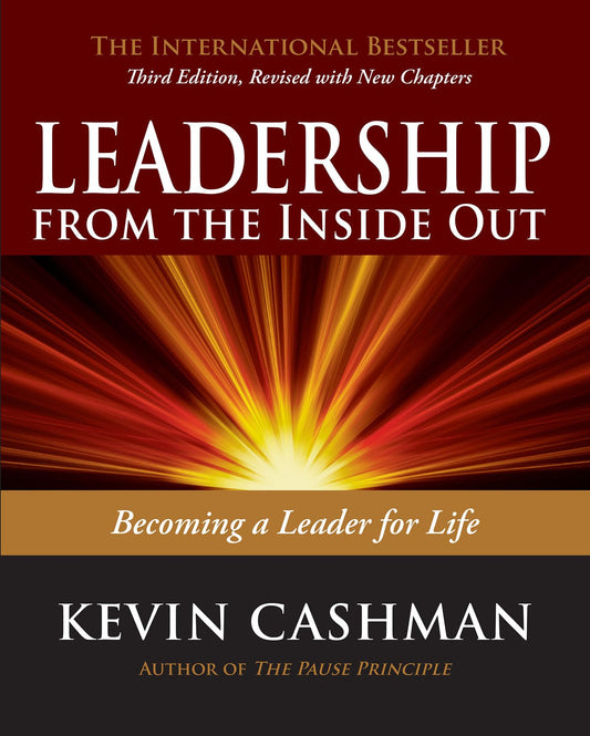 Leadership from the Inside Out: Becoming a Leader for Life The Happy Book Stack