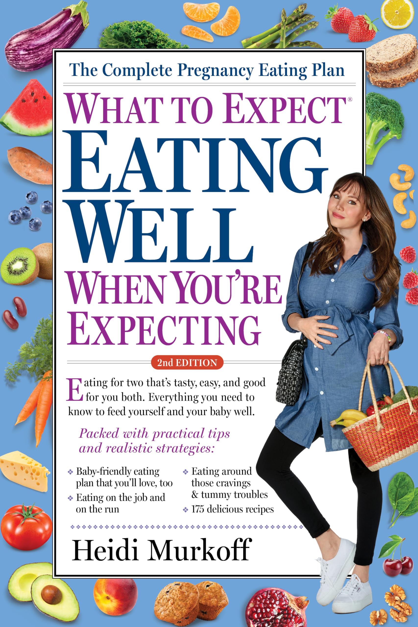What to Expect: Eating Well When You're Expecting, 2nd Edition The Happy Book Stack