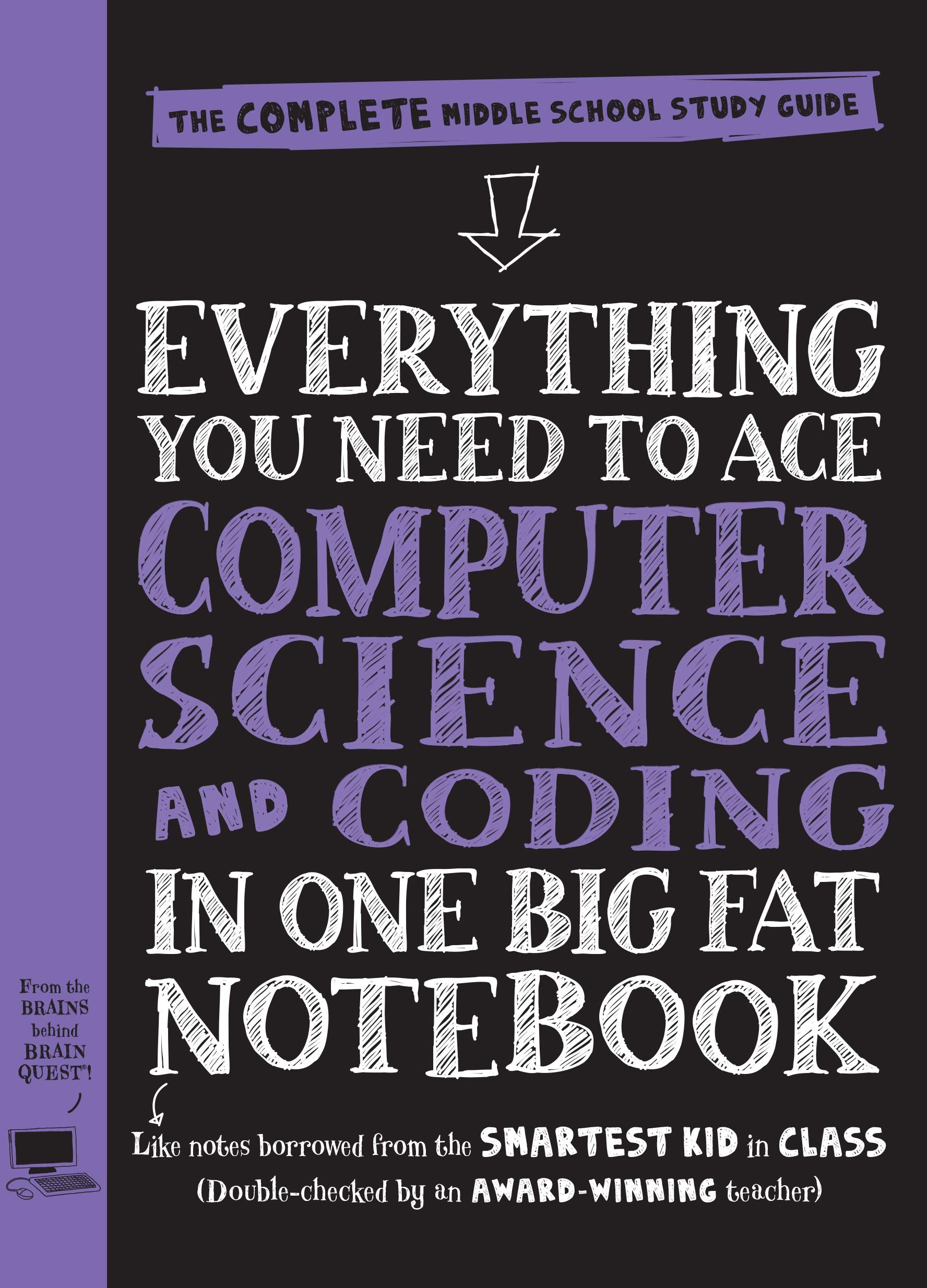 Everything You Need to Ace Computer Science and Coding in One Big Fat Notebook: The Complete Middle School Study Guide (Big Fat Notebooks) The Happy Book Stack
