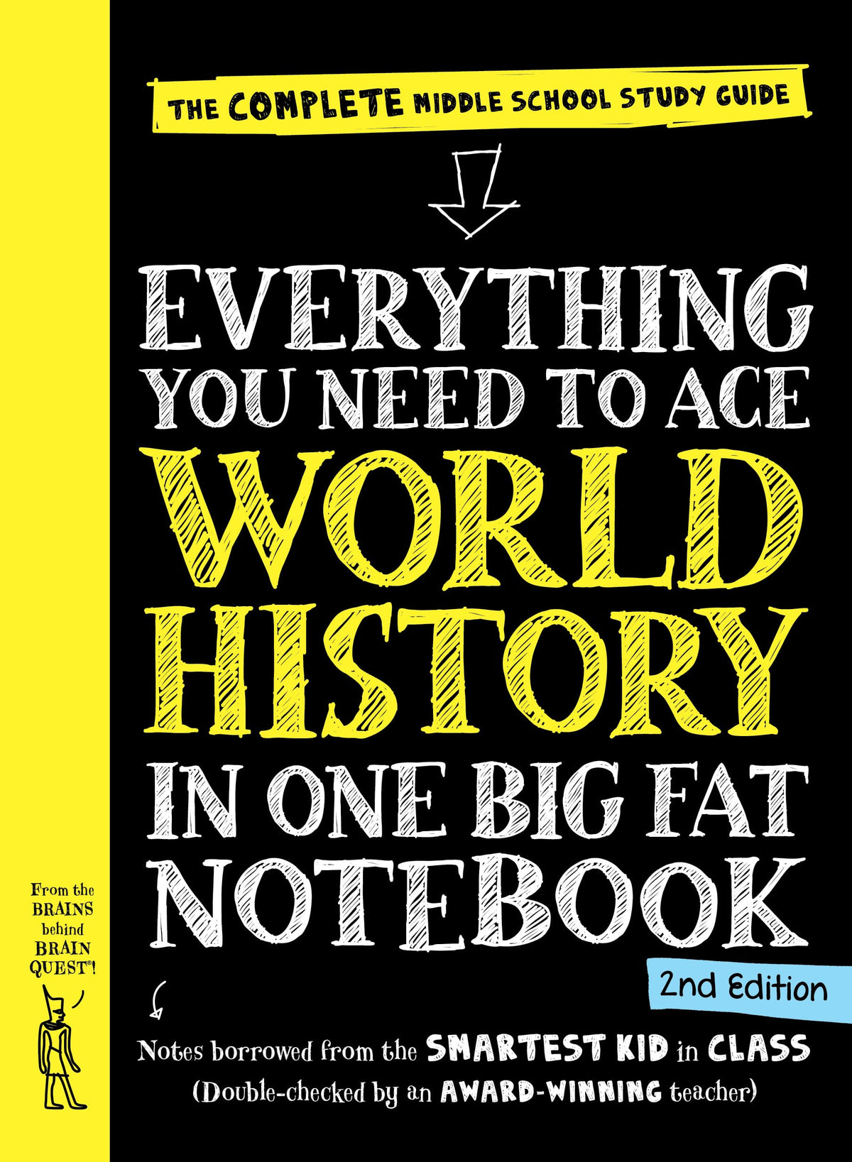 Everything You Need to Ace World History in One Big Fat Notebook, 2nd Edition: The Complete Middle School Study Guide The Happy Book Stack