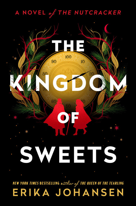 The Kingdom of Sweets: A Novel of the Nutcracker The Happy Book Stack