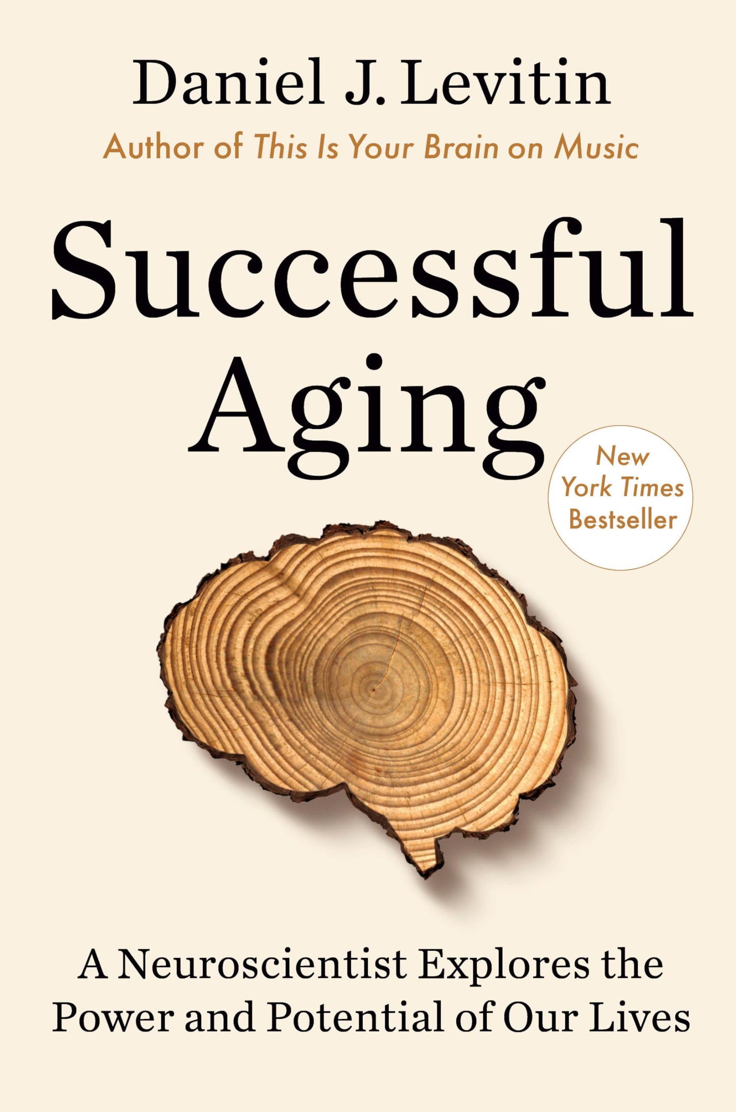 Successful Aging: A Neuroscientist Explores the Power and Potential of Our Lives The Happy Book Stack