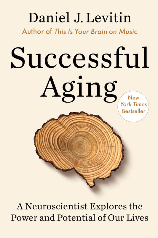 Successful Aging: A Neuroscientist Explores the Power and Potential of Our Lives The Happy Book Stack
