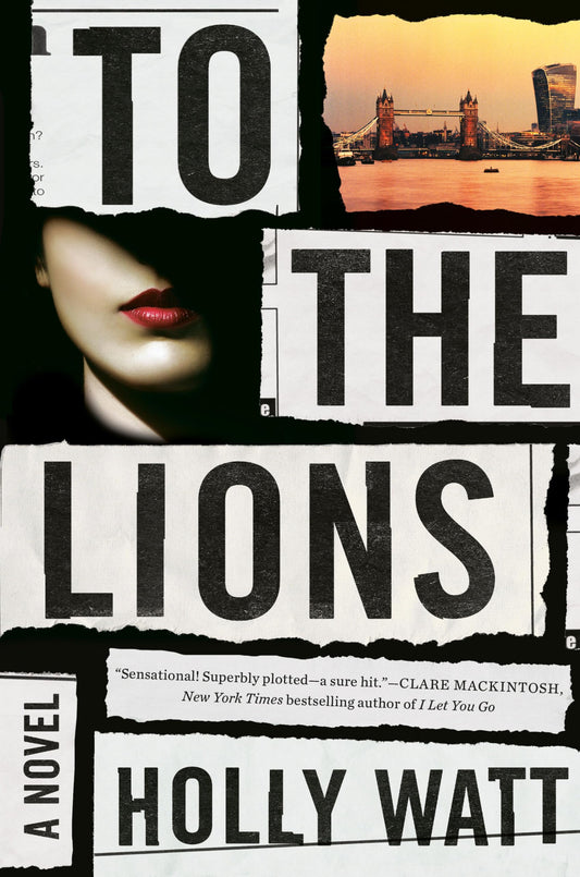 To the Lions: A Novel The Happy Book Stack