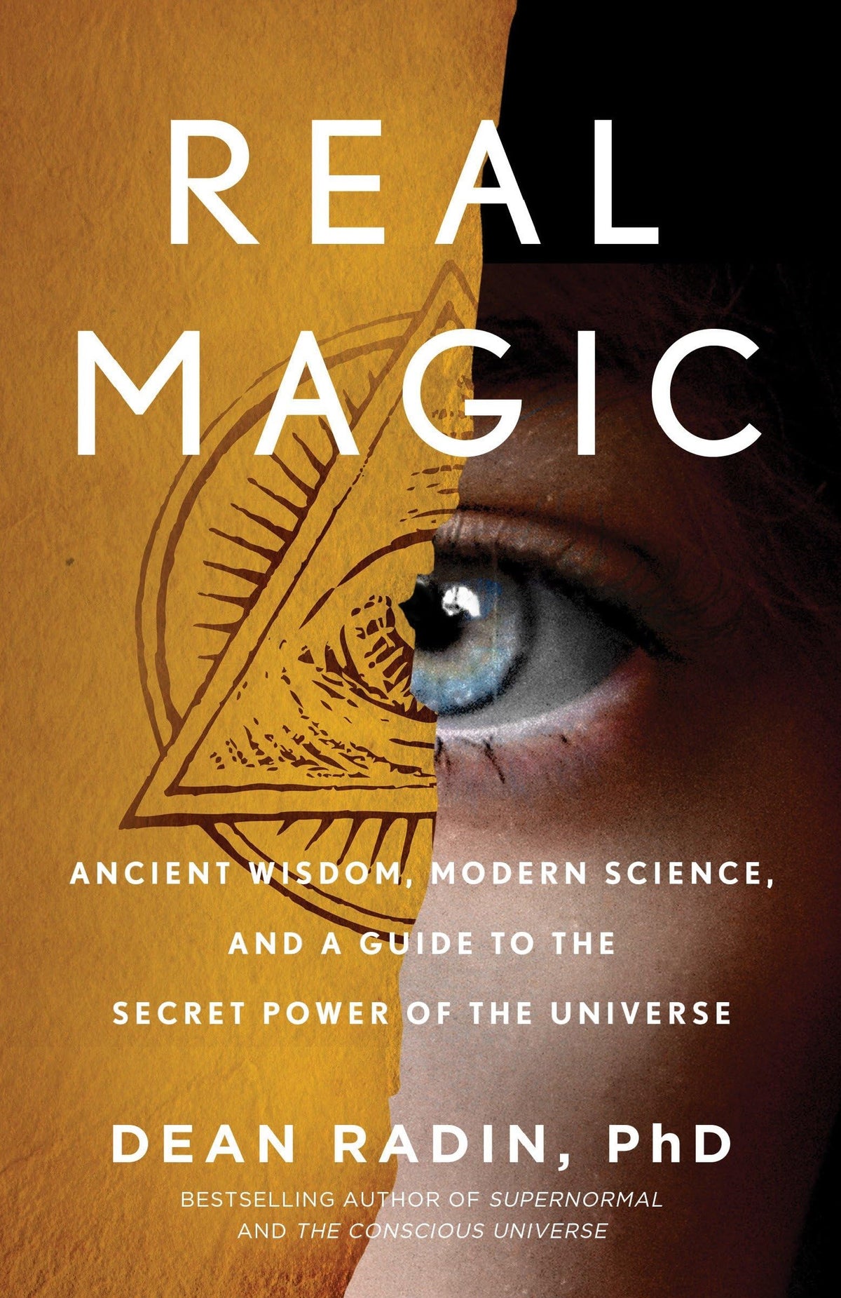 Real Magic: Ancient Wisdom, Modern Science, and a Guide to the Secret Power of the Universe The Happy Book Stack