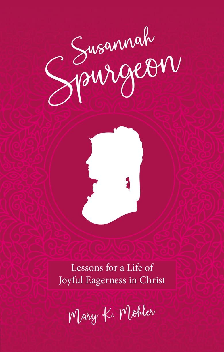 Susannah Spurgeon: Lessons for a Life of Joyful Eagerness in Christ (Biography) - 8426