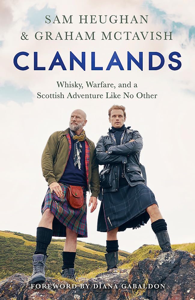 Clanlands: Whisky, Warfare, and a Scottish Adventure Like No Other The Happy Book Stack