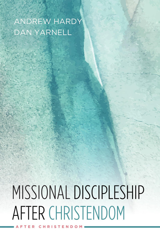 Missional Discipleship After Christendom - 8558