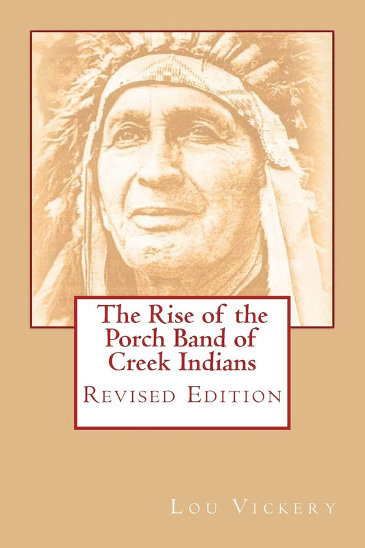 The Rise of the Porch Band of Creek Indians: Revised Edition - 2235