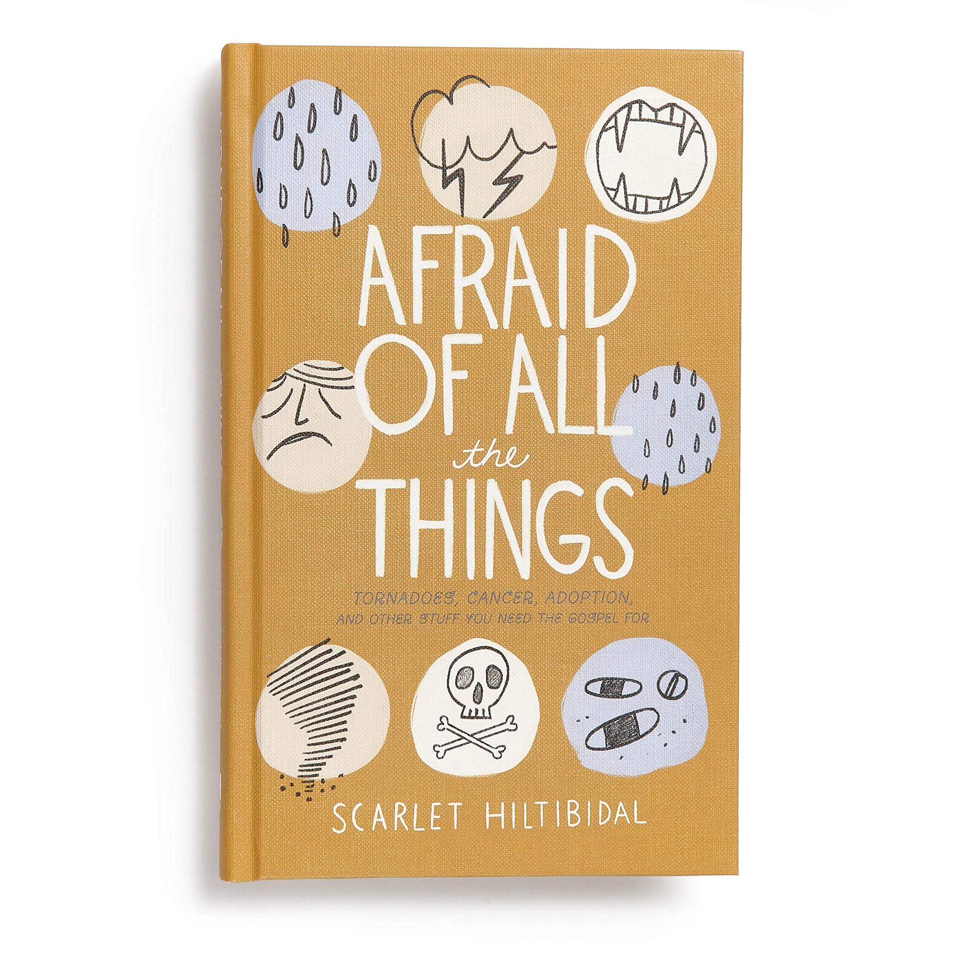 Afraid of All the Things: Tornadoes, Cancer, Adoption, and Other Stuff You Need the Gospel For The Happy Book Stack